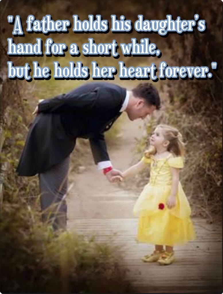 Father holding daughters hand, Daughter quotes.
