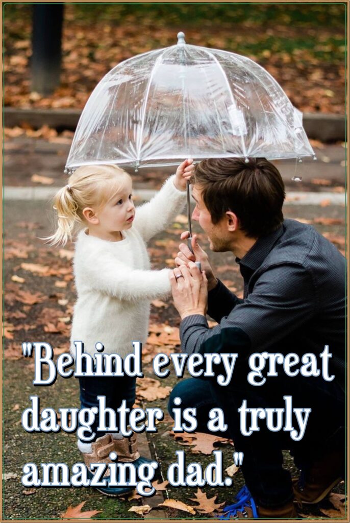 Girl holding little umbrella on fathers head, Daughter quotes.