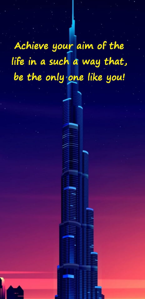 Burj Khalifa building, Super motivational quotes | Unique quotes on life.