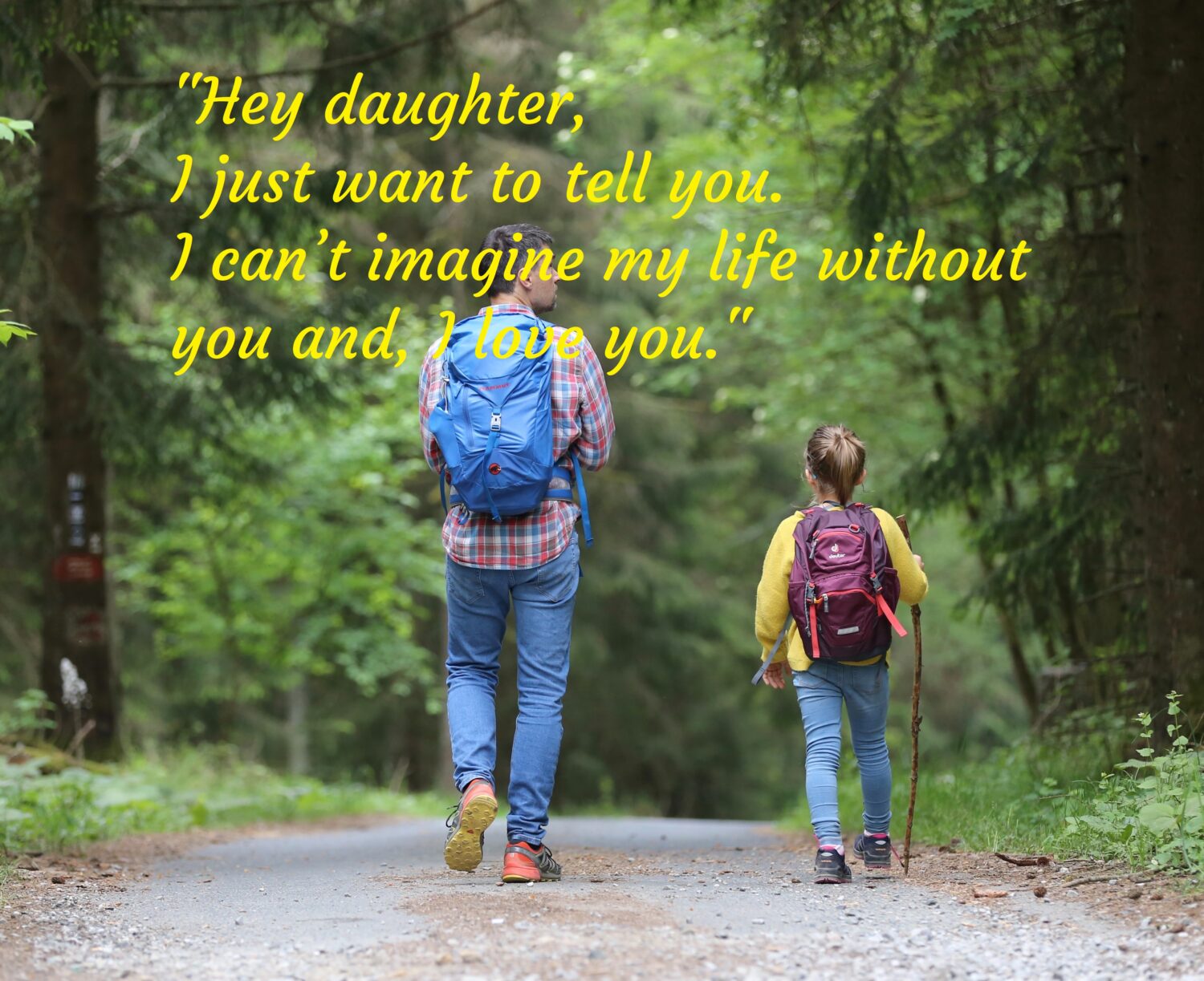 Father and daughter on trekking trip, Daughters quotes.