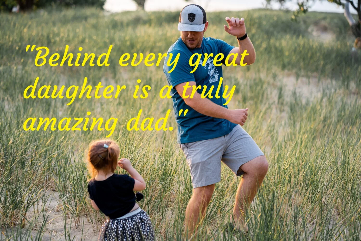 Father and daughter playing in field, Daughter quotes.
