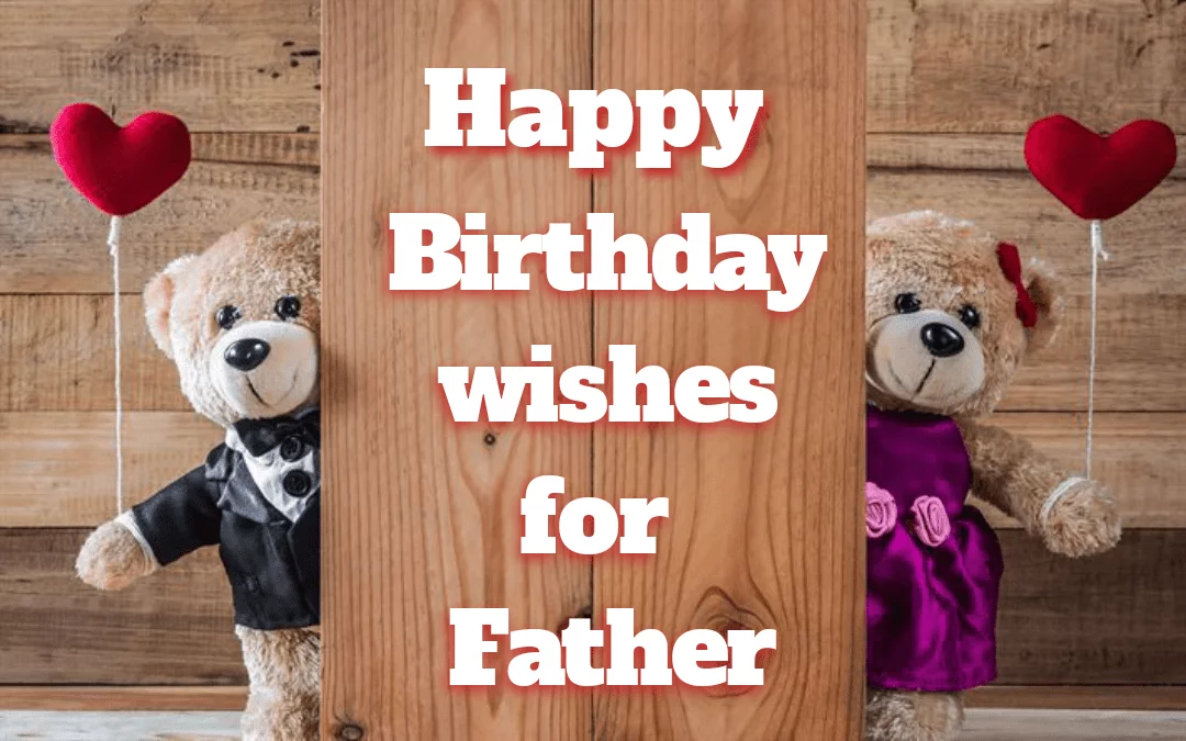 Two teddy bears holding Heart shape balloons, Happy birthday Dad.