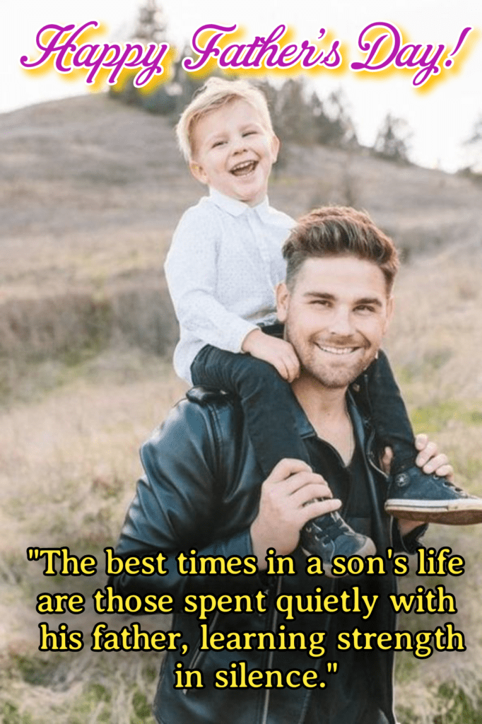 Son laughing on fathers shoulder, Father's Day Quote.
