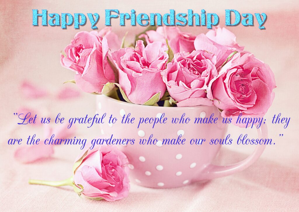 Bunch of pink roses in bowl, Friendship quotes | Happy Friendships Day.