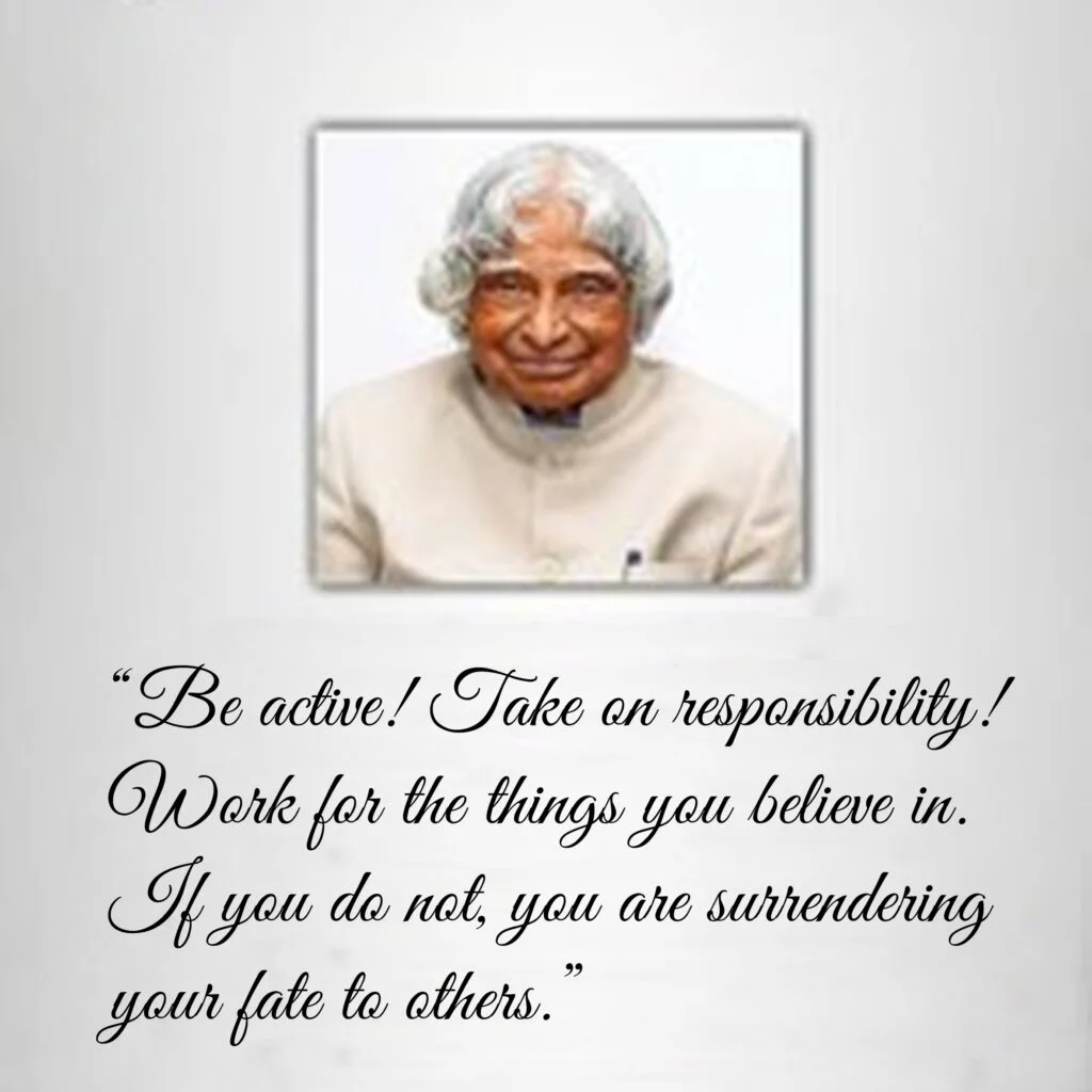 Abdul Kalam quote about responsibility, World Students Day | Abdul Kalam Quotes.
