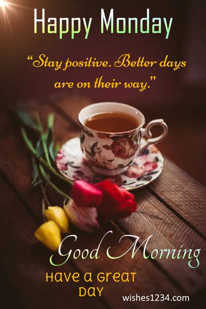 Tea cup with tulips, Monday Quotes | Monday Motivation.