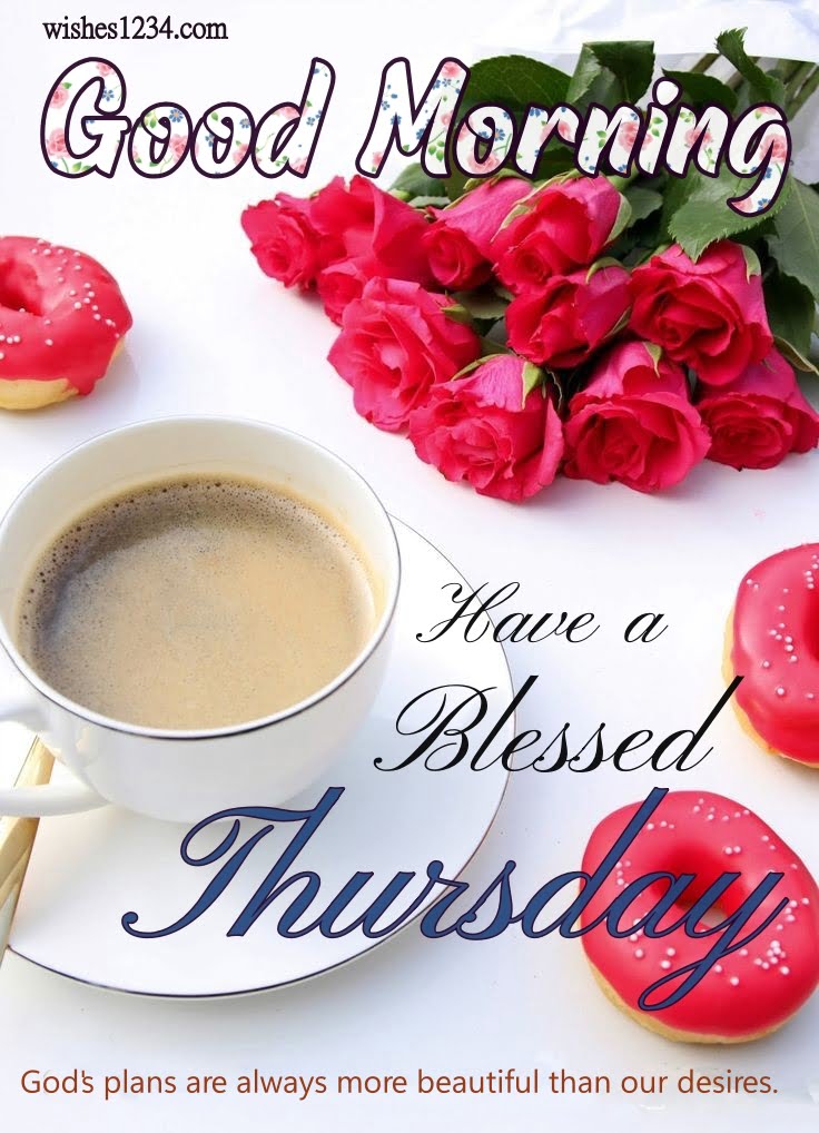 Tea cup saucer with roses and donuts, Good Morning Thursday |Thursday quotes.