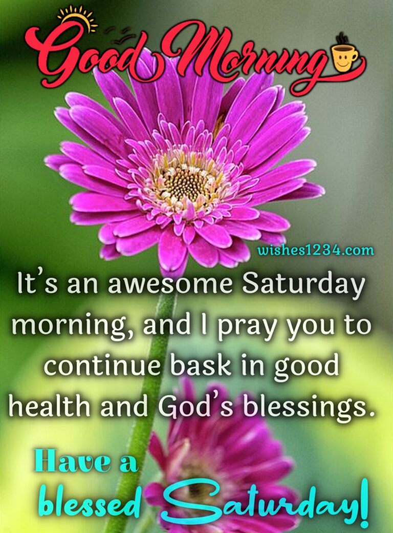 100+ Good Morning Saturday quotes & Saturday blessings