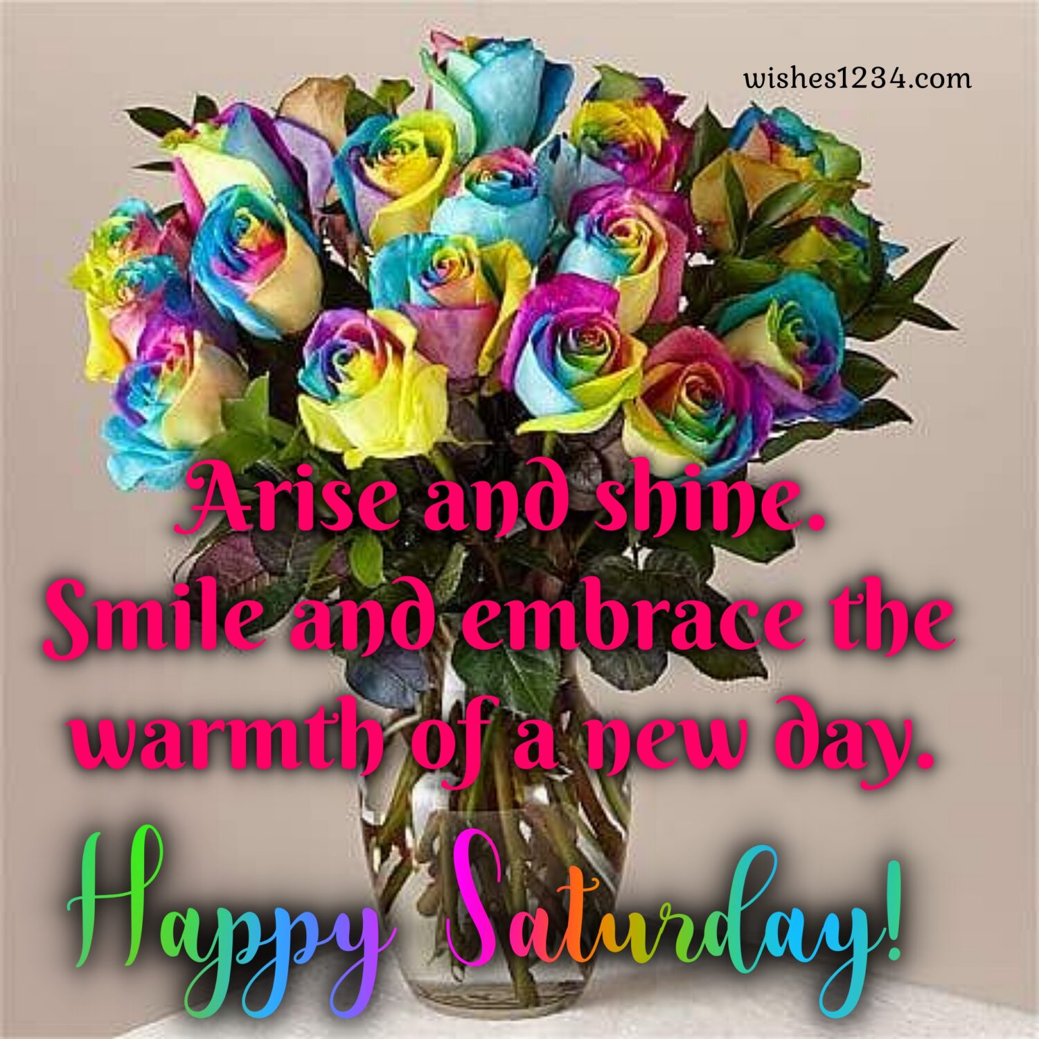 Saturday quotes with rainbow roses bouquet, Good Morning Saturday Images.