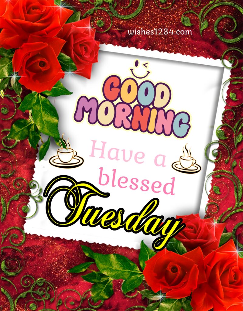 Tuesday blessings image with red roses.