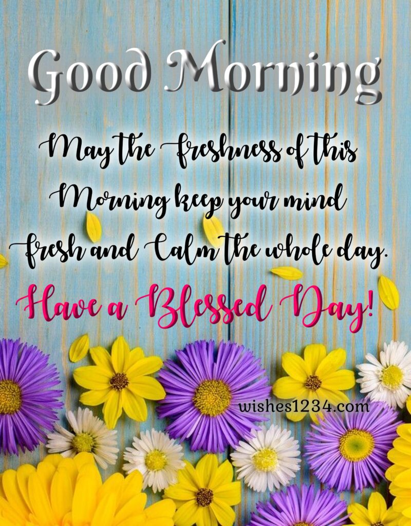 Morning blessings with flowers background.