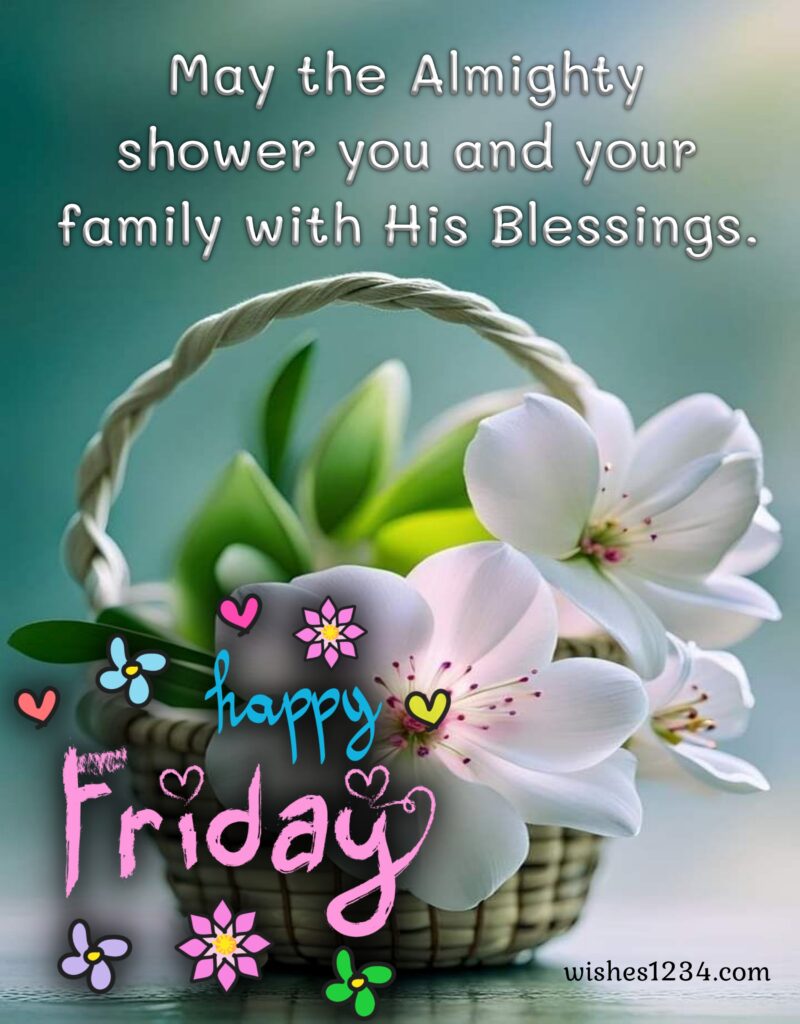 Beautiful Friday blessings with flower basket.