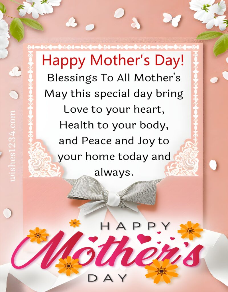 Mothers day blessings for all mothers.