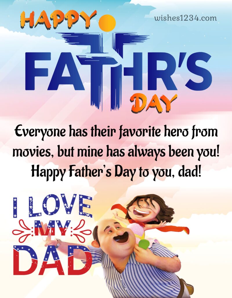 Super Dad with daughter image with happy fathers day quote.