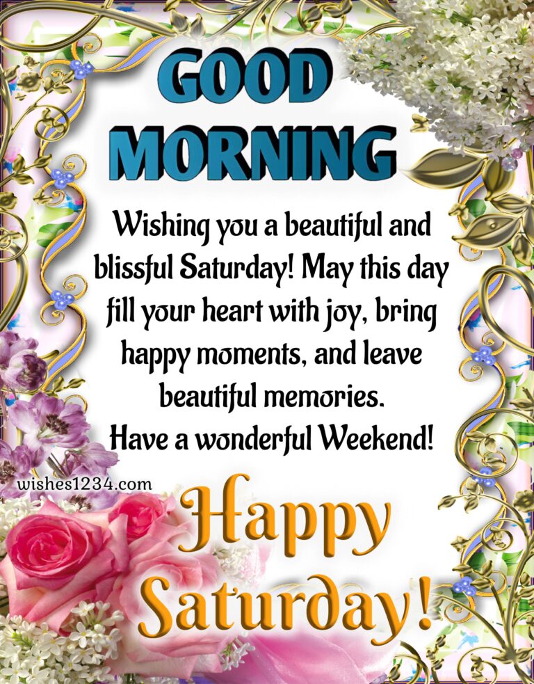 Happy Saturday Blessings, Wishes, and Quotes with beautiful images.