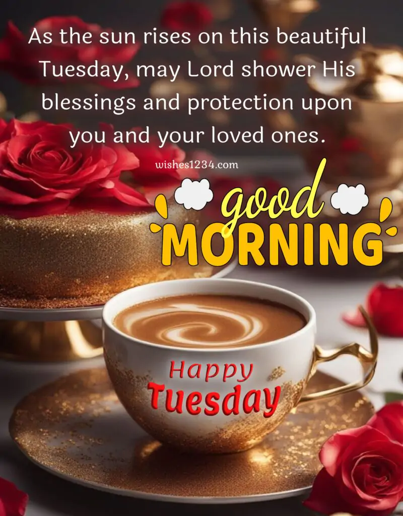 Tuesday Blessings golden cake tea cup with red roses image.