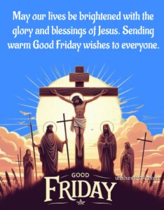 Good Friday 2025: 50+ Quotes, Wishes, Greetings and Messages with ...