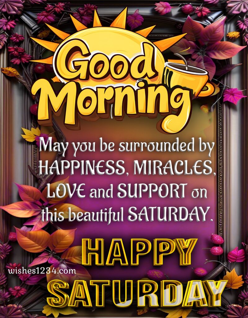 Good Morning Saturday Quotes.