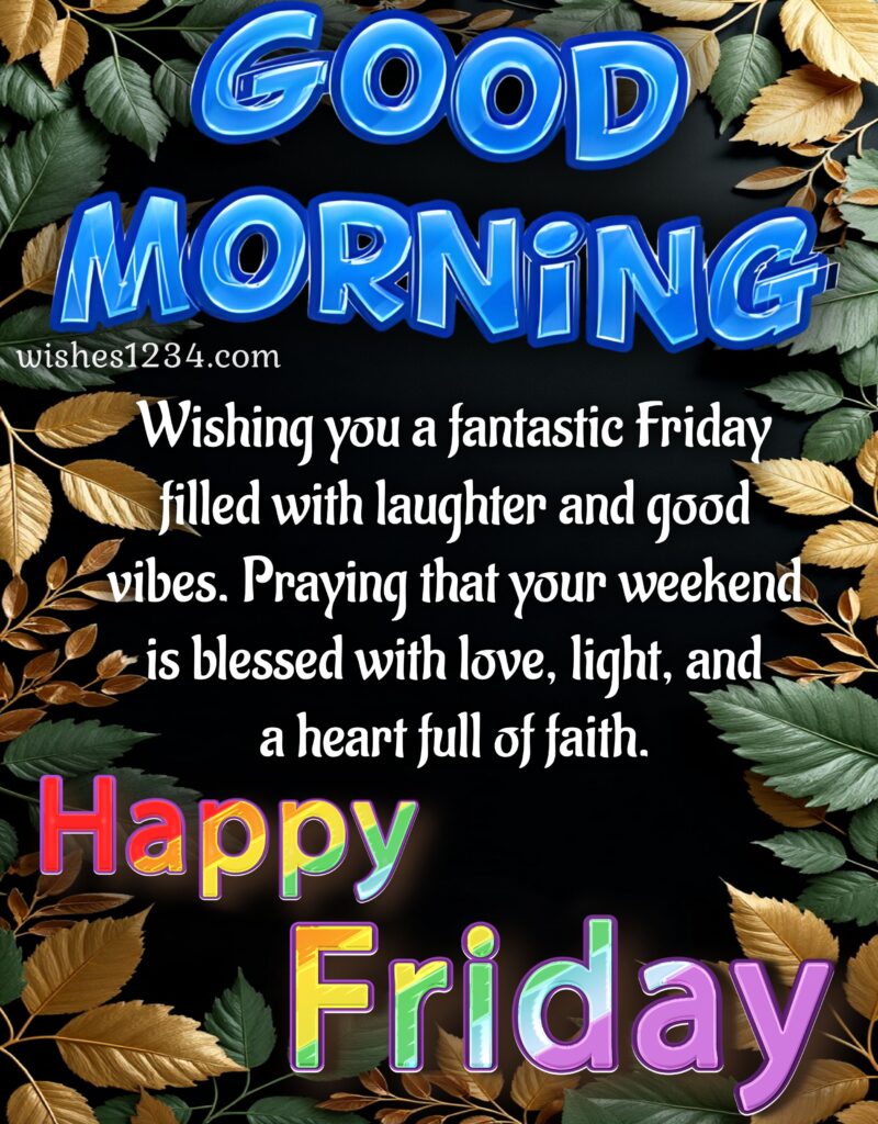 Good Morning Friday wishes.