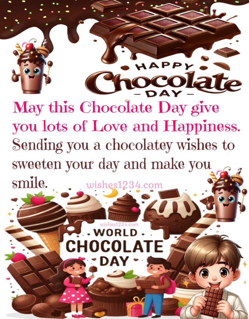 Happy Chocolate Day wishes for kids.