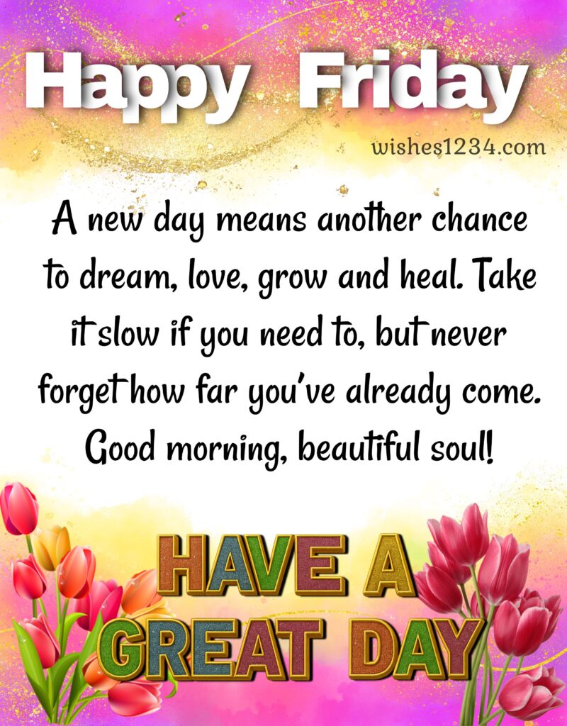 Have a Great Friday Quotes.