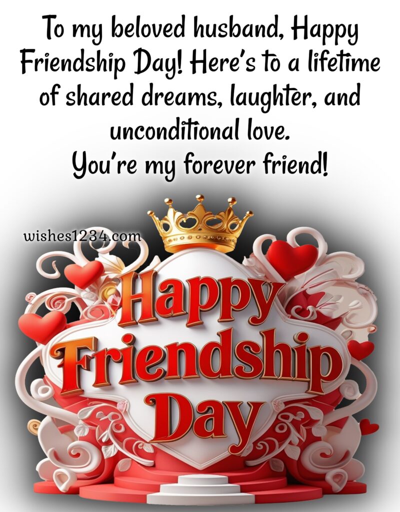 Happy Friendship Day Husband.