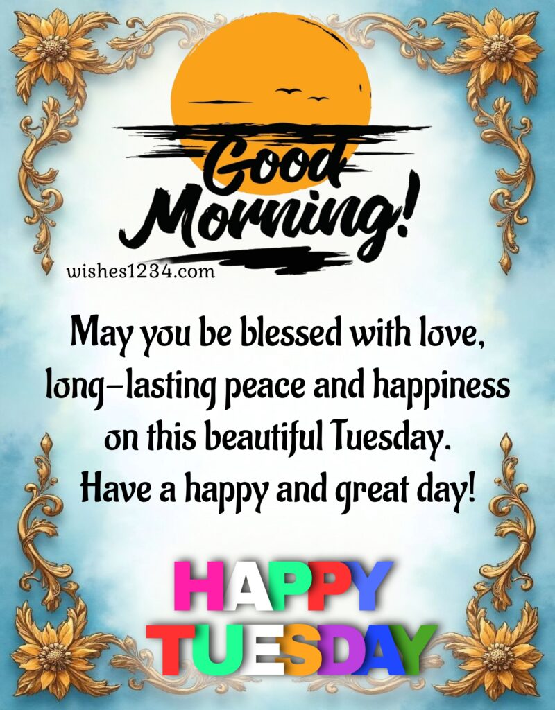 Happy Tuesday Greetings with golden border.