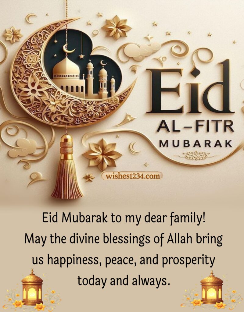 Eid Mubarak wishes for family.