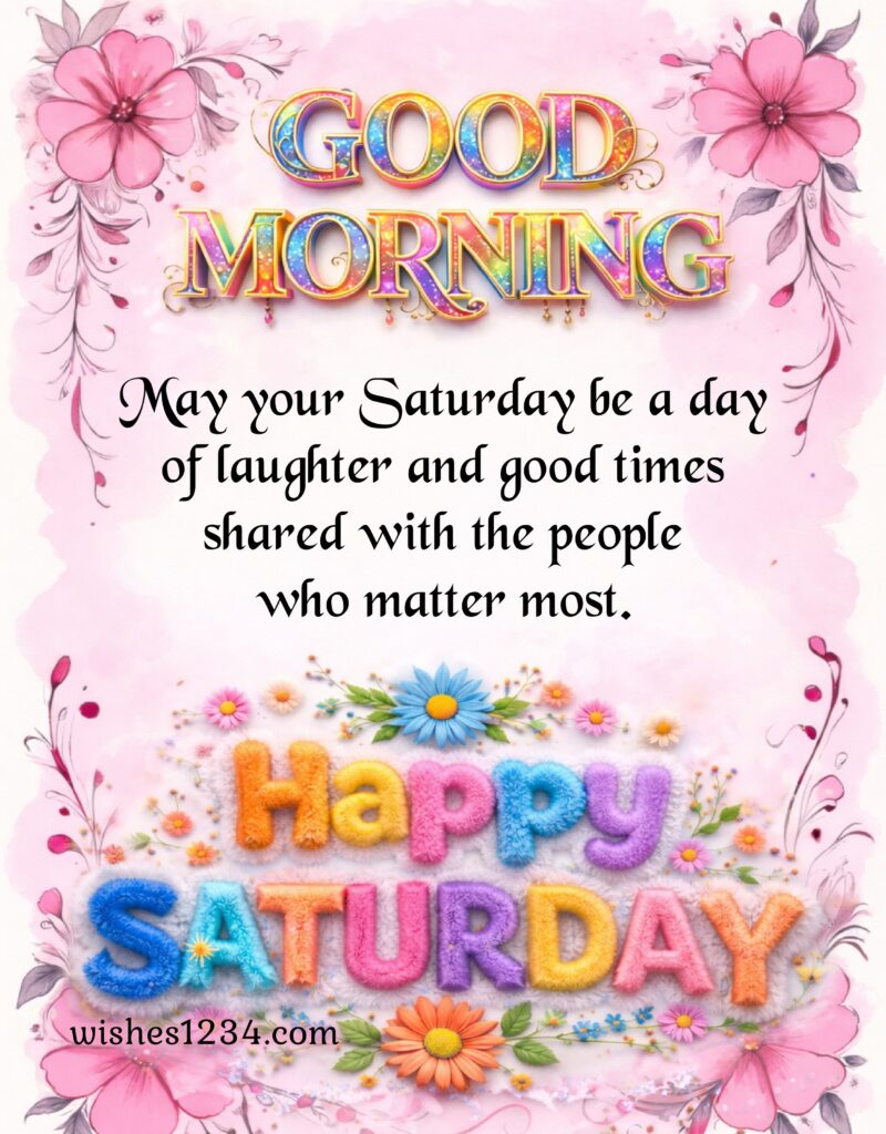Happy Saturday Quotes with beautiful image.