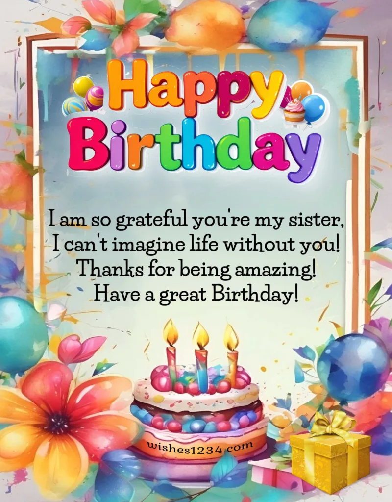 Happy Birthday Sister.