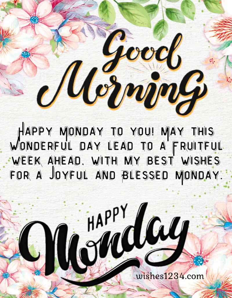 Blessed Monday wishes.